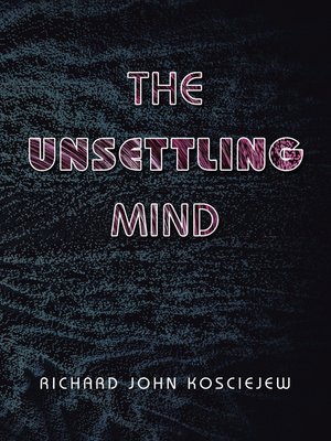 cover image of The Unsettling Mind